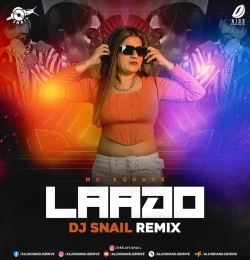 Laado (Remix)   DJ Snail