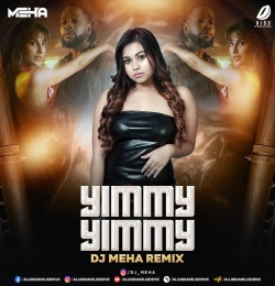 Yimmy Yimmy (Remix)   DJ Meha