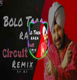 Bolo Tara Rara Circuit Remix Dj Rj Mix Coming