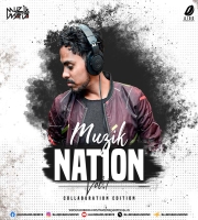 Muzik Nation Vol. 1 – Muzik Mafia (Collaboration Edition)