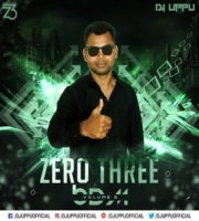 Zero Three Bdm (Vol 6) – DJ UPPU