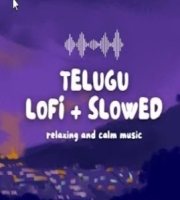 Telugu LoFi (Slowed + Reverb) Mix