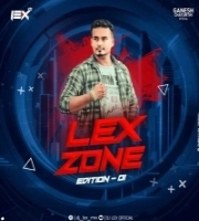 LEX ZONE EDITION 01 (2023) DJ LEX