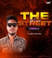 THE STREET MUSIC (CHAPTER. 5) DJ GRX OFFICIAL