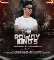THE ROWDY KING'S - DJ AKSHAY ANJ & IT'S SAURABH DIGRAS -  (CD - 4) AKSHAY ANJ BIRTHDAY'S
