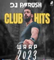 CLUB HITS WRAP 2023 – DJ PAURUSH