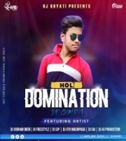HOLI DOMINATION (2024) DJ KHYATI BBSR