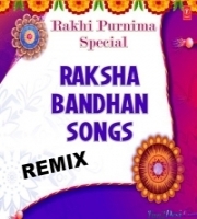 Raksha Bandhan Special Dj Remix Mp3 Song
