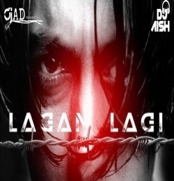 Lagan Lagi ( Remix )   DJ AD RELOADED X DJ AISH