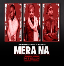 Mera Na (Desi Mix) DJ Nick Dhillon