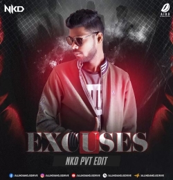 Excuses (Pvt Edit)   Nkd