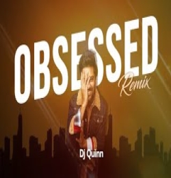 Obsessed   Riar Saab (Remix)   Dj Quinn