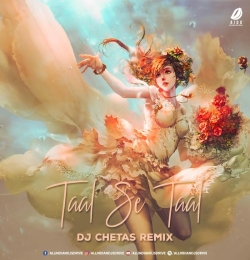 Taal Se Taal Mila (Remix)   DJ Chetas
