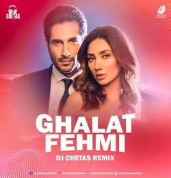 Ghalat Fehmi (Remix)   DJ Chetas