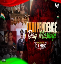 Independence Day Mashup by MRX REMIX