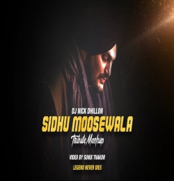 Sidhu Moose Wala (Tribute Mashup) DJ Nick Dhillon