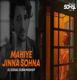 Mahiye Jinna Sohna X People (Mashup) DJ Sohail Dubai