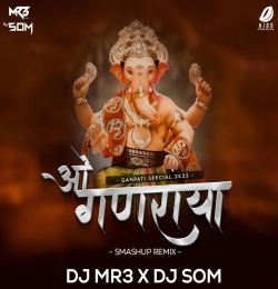 O Ganaraya (Smashup)   DJ MR3 DJ SOM