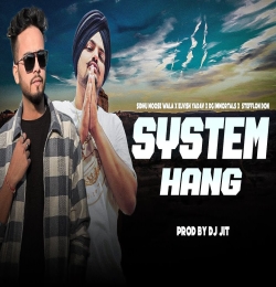 System Hang   Remix Prod. by DJ Jit