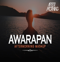 Awarapan Mashup by Aftermorning