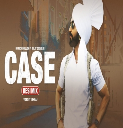 CASE (Desi Mix) DJ Nick Dhillon