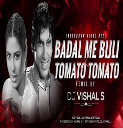 Badal Me Bijli Bar Bar Chamke Dj Badal Tomato Mix