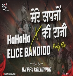 Mere Sapno Ki Rani Vs. HaHaHa Elice Bandido   DJ PFX KOLHAPUR Funk Flip Instagram