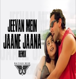 Jeevan Mein Jaane Jaana (Bstyle Remix)   DJ Baichun