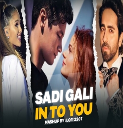 Saadi Galli Aaja X Into You (Romantic Chillout Mashup) Aayushmann X Ariana