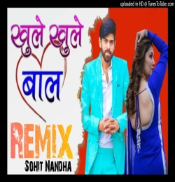 Khule Khule Baal Sapna Choudhary Remix Dj Sohit Nandha