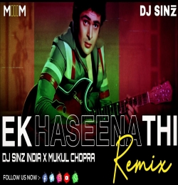 Ek Haseena Thi (Remix) DJ Sinz India