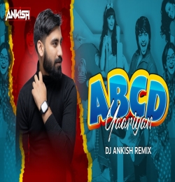ABCD Yaariyan Feat. Yo Yo Honey Singh (Exclusive Remix )   DJ Ankish