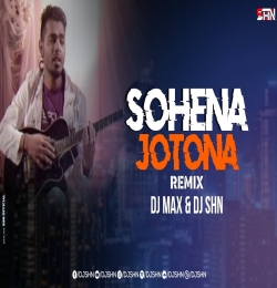 Sohena Jotona (Remix) DJ MAX x DJ SHN Remix