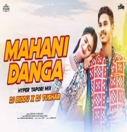 Mahani Danga (Hyper Tapori Mix) Dj Biddu Bhai x Dj Tushar Remix