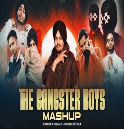The Gangster Boys Mashup (Mahesh Suthar Mashup)
