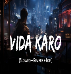 Vida Karo   Slowed  and Reverb, Arijit Singh