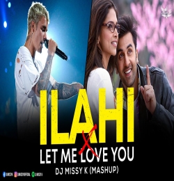 ILahi X Let Me Love You (Mashup) DJ Missy K, Justin Bieber,  DJ Snake