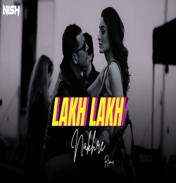 Lakh Lakh (Remix 2k24) DJ Nish