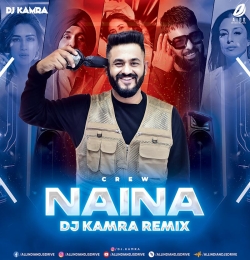 Naina (Remix)   DJ Kamra