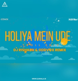 Holiya Me Ude x Troll Edit (Remix)   DJ Rishabh x ODDVOX