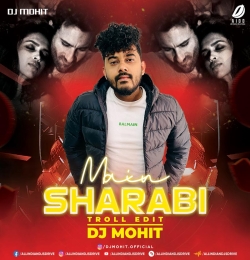 Main Sharabi (Troll Edit)   DJ Mohit