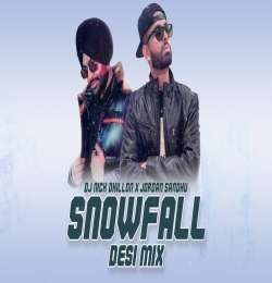 Snowfall (Desi Mix) DJ Nick Dhillon