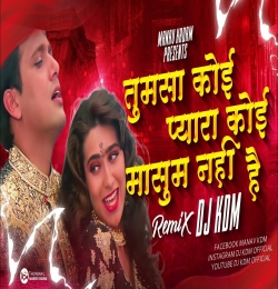 Tumsa Koi Pyara Koi Masoom Nahi Hai Remix   Dj KDM