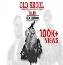 Old School (Dhol Remix)   DJ Nick Dhillon