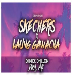 Skechers x Laung Gawacha (Dhol Mix)   DJ Nick Dhillon