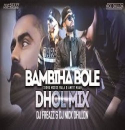 Bambiha Bole (Dhol Mix)   DJ Freazz and DJ Nick Dhillon