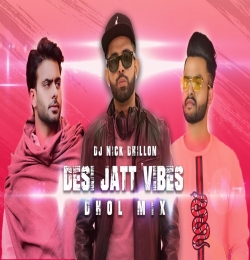 Desi Jatt Vibes (Dhol Remix)   DJ Nick Dhillon