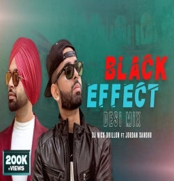 Black Effect (Desi Mix)   DJ Nick Dhillon
