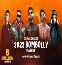 2022 BomBolly (Mashup)  DJ Nick Dhillon and  Sunix Thakor