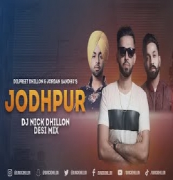 Jodhpur (Desi Mix)   DJ Nick Dhillon